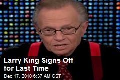 Larry King Signs Off for Last Time