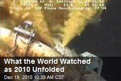 What the World Watched as 2010 Unfolded