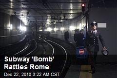 Subway 'Bomb' Rattles Rome
