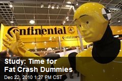 Study: Time for Fat Crash Dummies