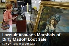 Lawsuit Accuses Marshals of Dirty Madoff Loot Sale
