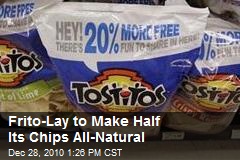 Frito-Lay to Make Half Its Chips All-Natural