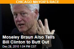 Carol Moseley Braun, Rep. Danny Davis Tell Bill Clinton Not to Campaign for Rahm Emanuel in Chicago Mayor's Race