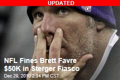 NFL to Fine Brett Favre in Sterger Fiasco