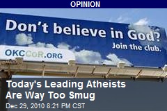 Leading Atheists Are Way Too Smug