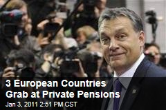 Hungary, Bulgaria, Poland Grab Private Pensions to Fix Budgets