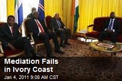 Mediation Fails in Ivory Coast
