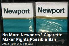 No More Newports? Cigarette Maker Fights Possible Ban