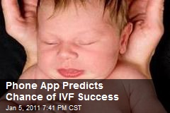 Phone App Predicts Chance of IVF Success