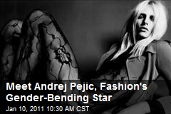 Meet Andrej Pejic, Fashion's Gender-Bending Star