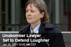 Unabomber Lawyer Set to Defend Loughner