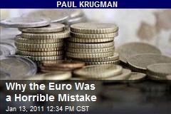 Why the Euro Was a Horrible Mistake