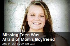 Missing Teen Was Afraid of Mom's Boyfriend