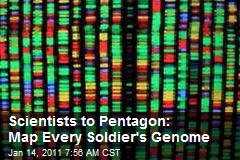 Scientists to Pentagon: Map Every Soldier's Genome
