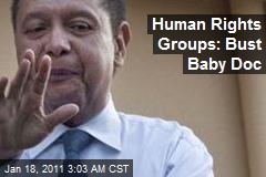 Human Rights Groups: Bust Baby Doc
