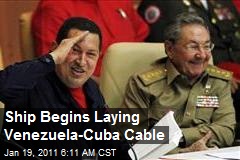 Ship Begins Laying Venezuela-Cuba Cable
