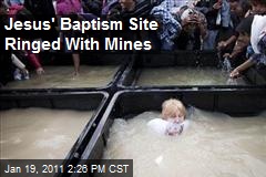 Jesus' Baptism Site Ringed With Mines