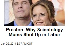 Preston: Why Scientology Moms Shut Up in Labor