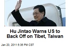 Hu Jintao Warns US to Back Off on Tibet, Taiwan