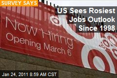 US Sees Rosiest Jobs Outlook Since 1998