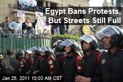 Egypt Bans Protests, But Streets Still Full