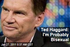 Rev. Ted Haggard: I'm 'Probably' Bisexual