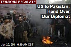 US to Pakistan: Hand Over Our Diplomat