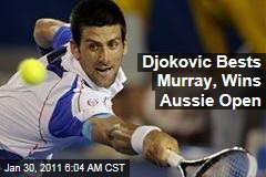 Djokovic Bests Murray, Wins Aussie Open