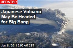 Japanese Volcano May Be Headed for Big Bang
