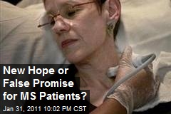 New Hope or False Promise for MS Patients?