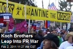 Koch Brothers Leap Into PR War