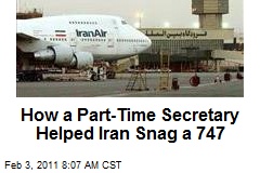 How a Part-Time Secretary Helped Iran Snag a 747