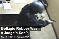 Bellagio Robber Was... a Judge's Son?