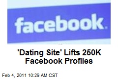 'Dating Site' Lifts 250K Facebook Profiles