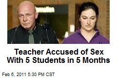 Teacher Accused of Sex With Five Students in Five Months