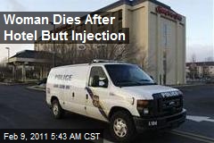 Woman Dies After Hotel Butt Injection