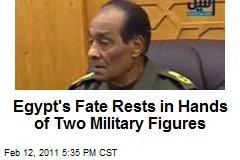 Egypt's Fate Rests in Hands of Two Military Figures