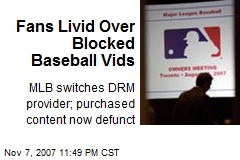 Fans Livid Over Blocked Baseball Vids