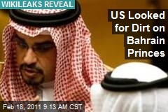 US Looked for Dirt on Bahrain Princes