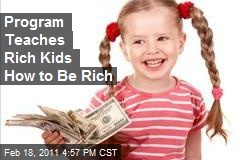 Finally, A Camp for Really Rich Kids