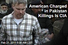 Raymond Davis, American Charged in Pakistan Killings, Is CIA