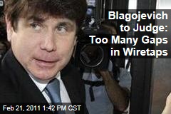 Rod Blagojevich to Judge: Toss the Wiretaps