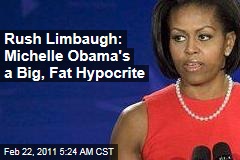 Rush Limbaugh: Michelle Obama Is a Big Fat Hypocrite