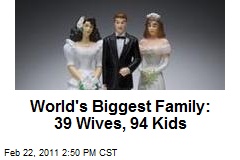 World's Biggest Family: 39 Wives, 94 Kids