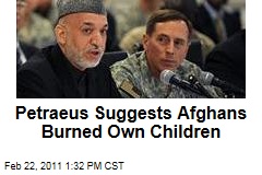 Afghanistan War: General David Petraeus Reportedly Dismisses Reports of Afghan Civilian Casualties, Suggests They Burned Own Children