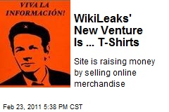 WikiLeaks' New Venture Is ... T-Shirts