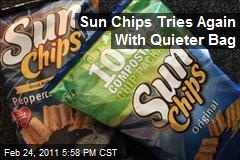 Sun Chips Tries Again With Quieter Bag