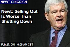 Newt Gingrich: Selling Out Is Worse Than Shutting Down