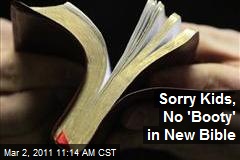 Sorry Kids, No 'Booty' in New Bible
