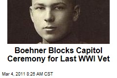 Boehner Reportedly Blocks Capitol Ceremony for Last WWI Vet Frank Buckles